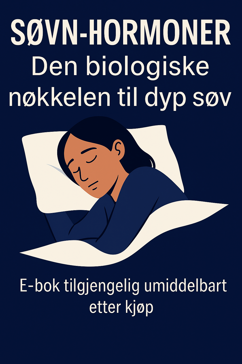 Søvnhormoner – Den biologiske nøkkelen til dyp søvn (Digital e-bok) godsøvn